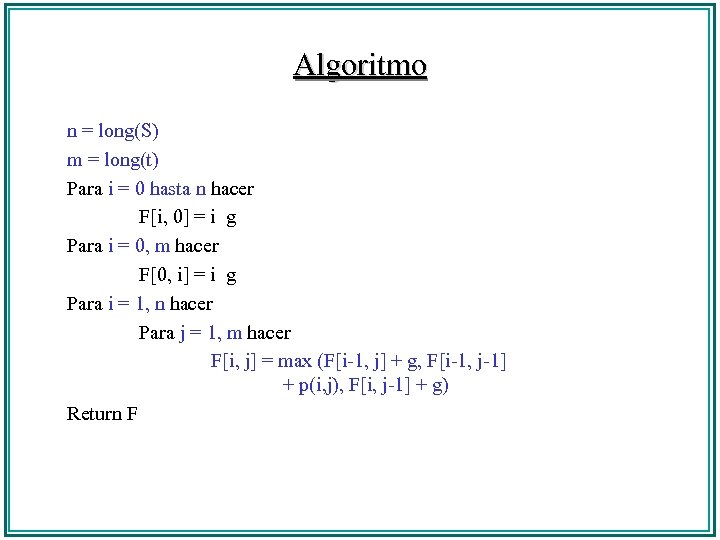 Algoritmo n = long(S) m = long(t) Para i = 0 hasta n hacer
