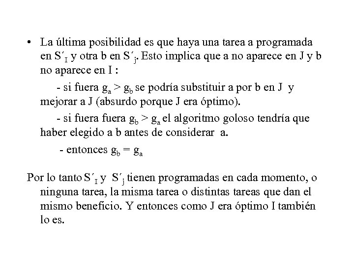  • La última posibilidad es que haya una tarea a programada en S´I