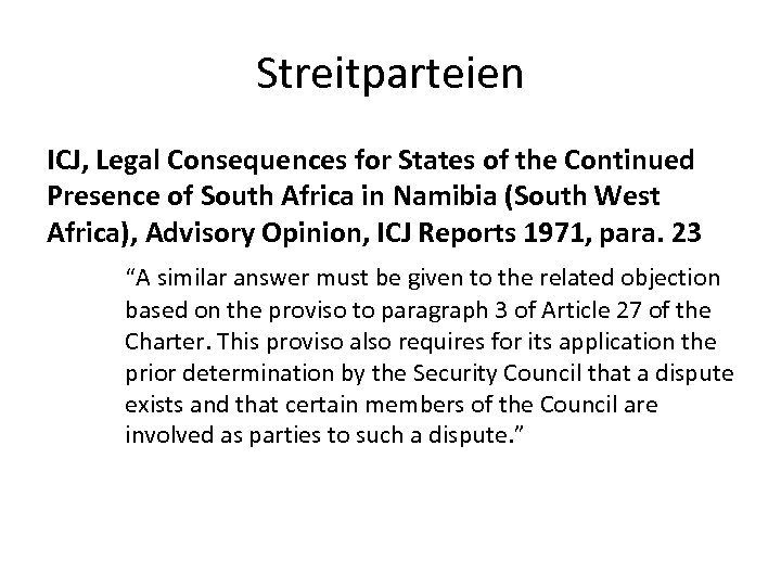 Streitparteien ICJ, Legal Consequences for States of the Continued Presence of South Africa in