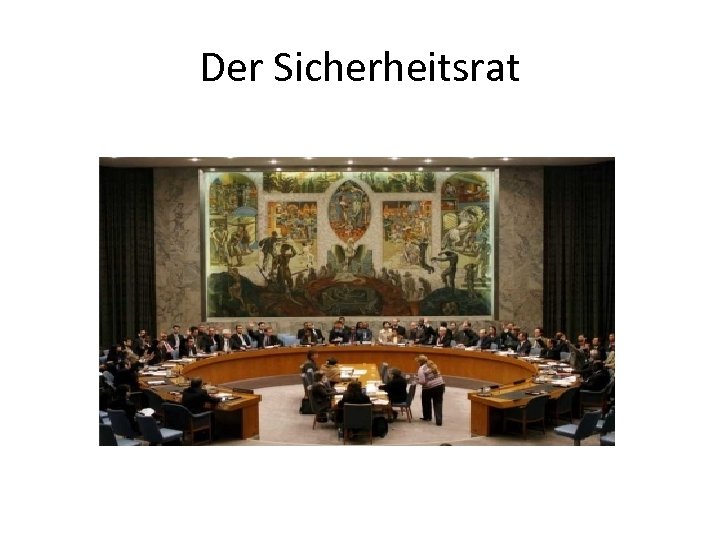 Der Sicherheitsrat 