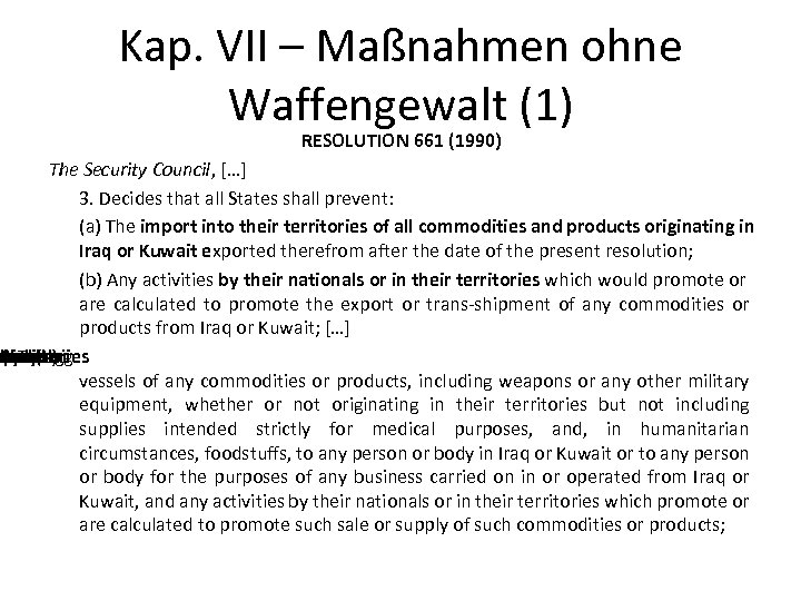 Kap. VII – Maßnahmen ohne Waffengewalt (1) RESOLUTION 661 (1990) The Security Council, […]