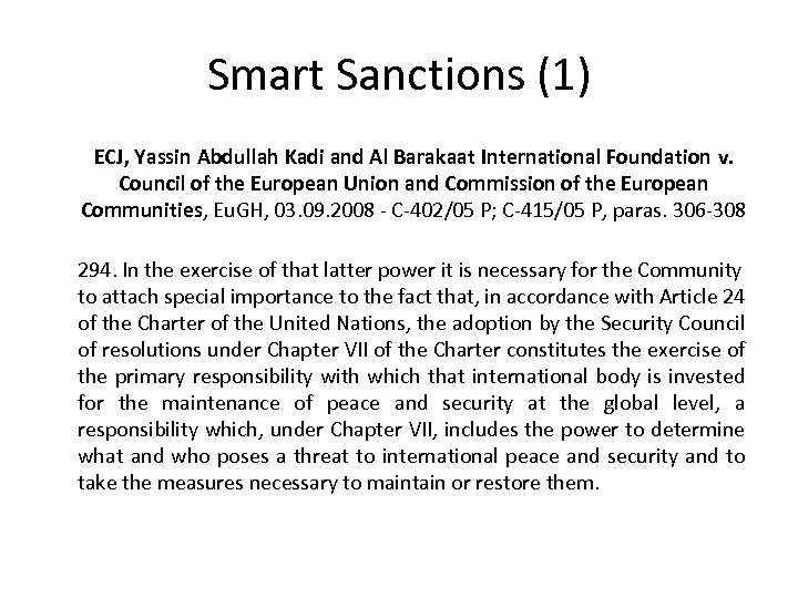Smart Sanctions (1) ECJ, Yassin Abdullah Kadi and Al Barakaat International Foundation v. Council