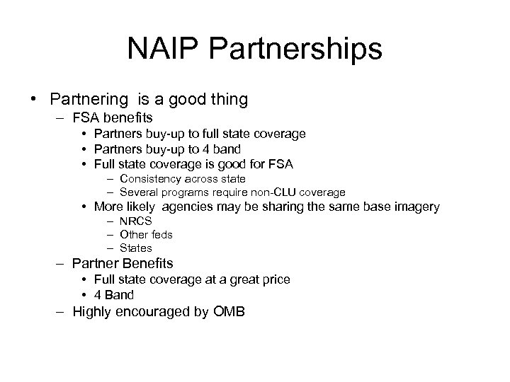 NAIP Partnerships • Partnering is a good thing – FSA benefits • Partners buy-up