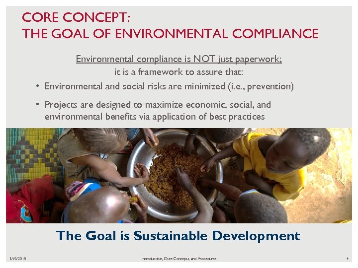 CORE CONCEPT: THE GOAL OF ENVIRONMENTAL COMPLIANCE Environmental compliance is NOT just paperwork; it