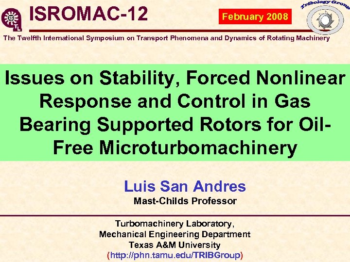 ISROMAC-12 February 2008 The Twelfth International Symposium on Transport Phenomena and Dynamics of Rotating