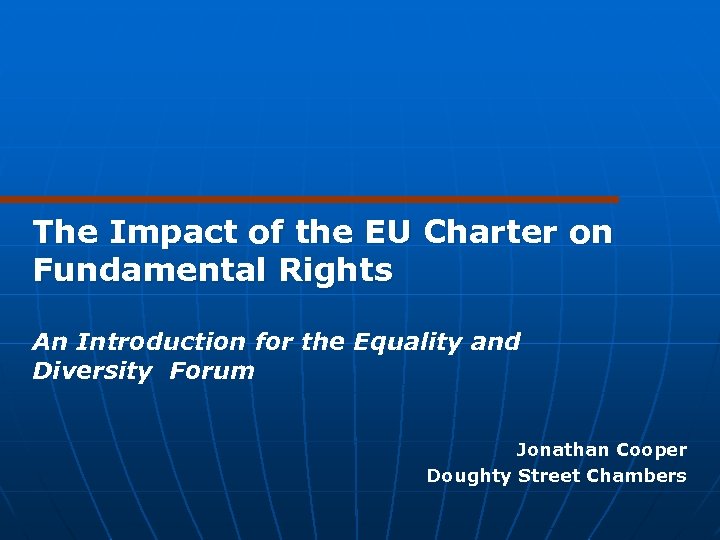 The Impact of the EU Charter on Fundamental Rights An Introduction for the Equality