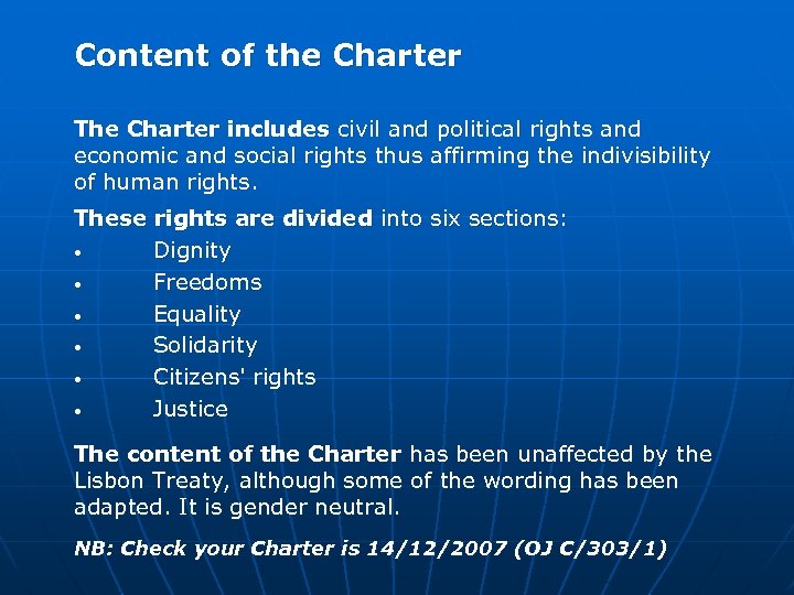 Content of the Charter The Charter includes civil and political rights and economic and