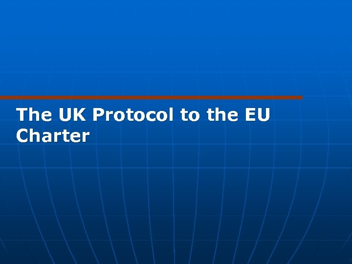 The UK Protocol to the EU Charter 