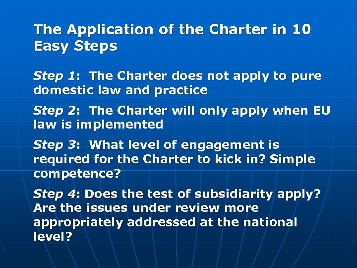 The Application of the Charter in 10 Easy Steps Step 1: The Charter does