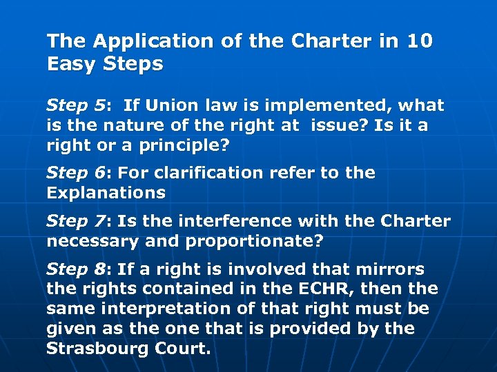 The Application of the Charter in 10 Easy Steps Step 5: If Union law