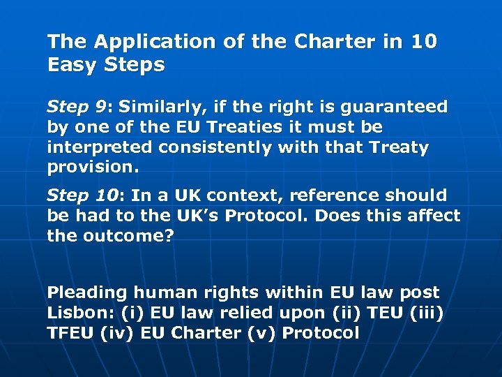 The Application of the Charter in 10 Easy Steps Step 9: Similarly, if the