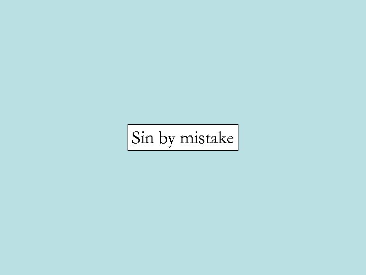 Sin by mistake 