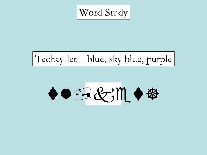 Word Study Techay-let – blue, sky blue, purple tl, ket] 