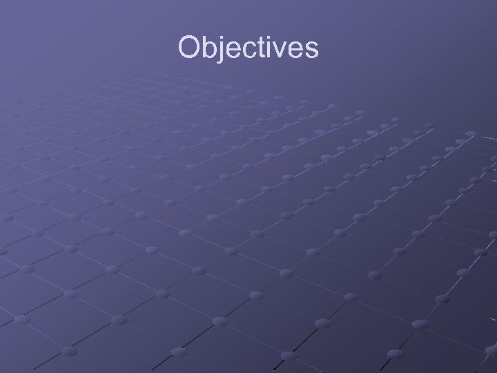 Objectives 