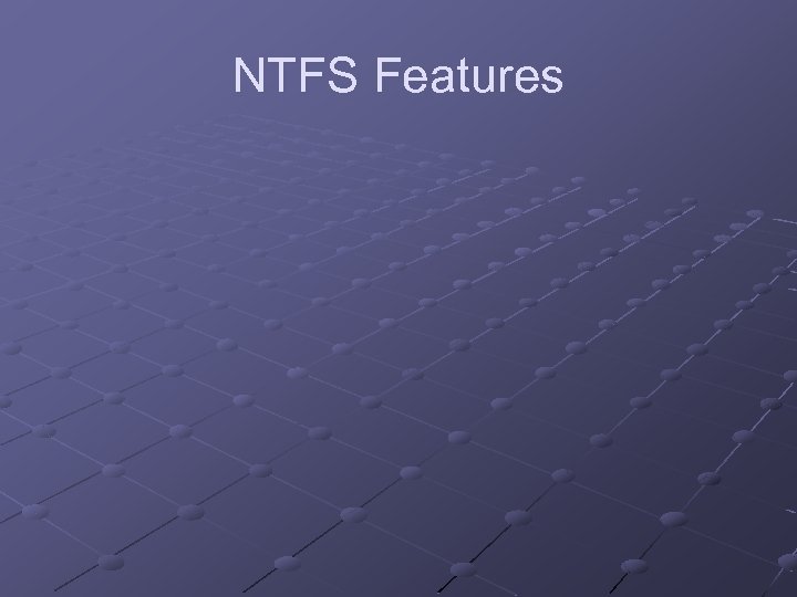 NTFS Features 