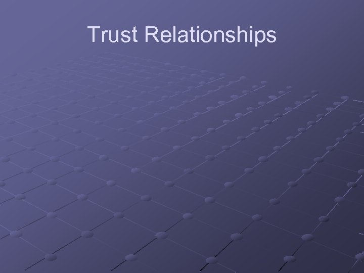 Trust Relationships 