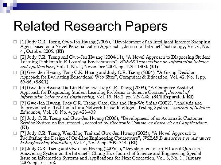 Related Research Papers ¨ ¨ ¨ ¨ [1] Judy C. R. Tseng, Gwo-Jen Hwang