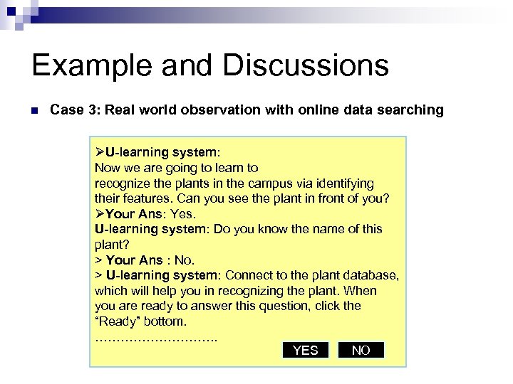 Example and Discussions n Case 3: Real world observation with online data searching ØU-learning
