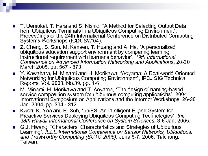 n n n T. Uemukai, T. Hara and S. Nishio, “A Method for Selecting