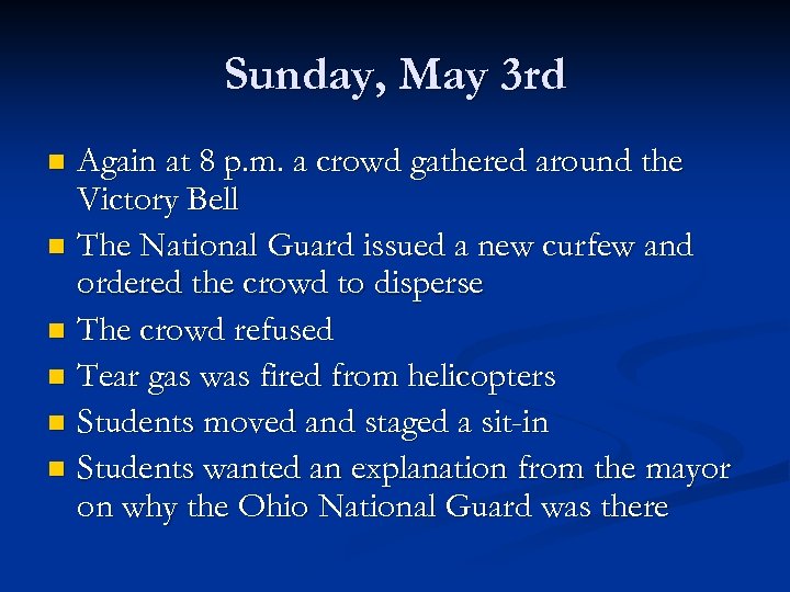 Sunday, May 3 rd Again at 8 p. m. a crowd gathered around the