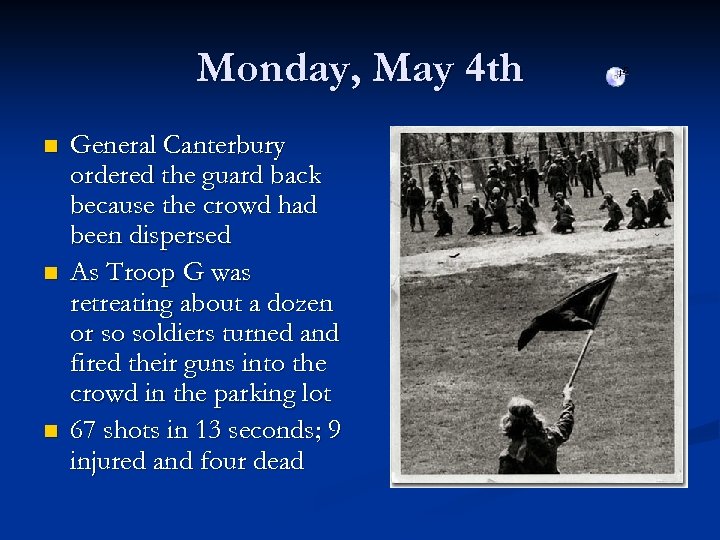 Monday, May 4 th n n n General Canterbury ordered the guard back because