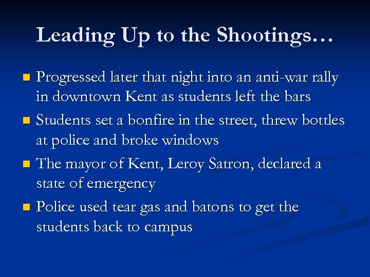 Leading Up to the Shootings… Progressed later that night into an anti-war rally in
