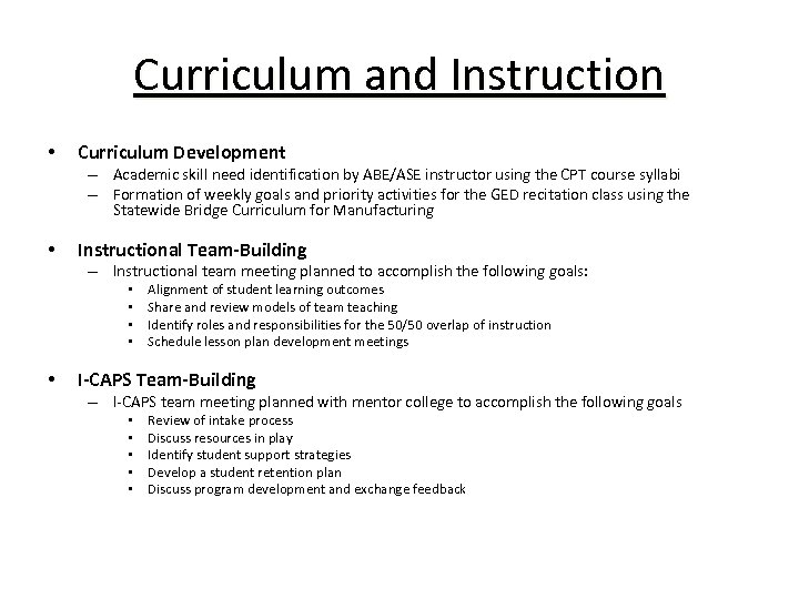 Curriculum and Instruction • Curriculum Development – Academic skill need identification by ABE/ASE instructor