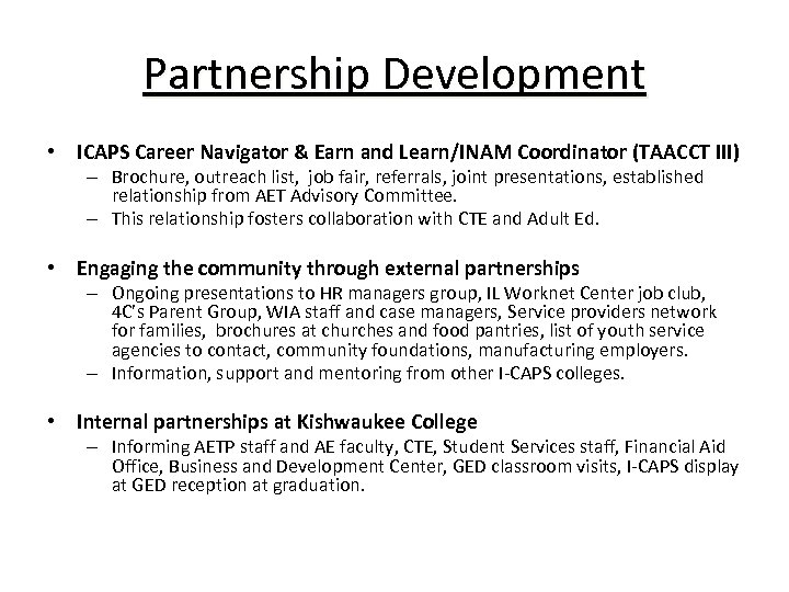 Partnership Development • ICAPS Career Navigator & Earn and Learn/INAM Coordinator (TAACCT III) –