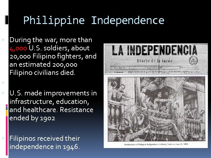 Philippine Independence During the war, more than 4, 000 U. S. soldiers, about 20,
