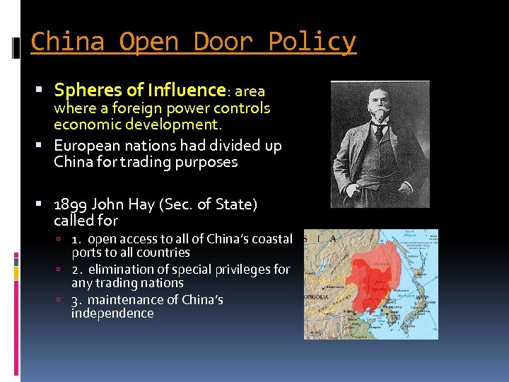 China Open Door Policy Spheres of Influence: area where a foreign power controls economic