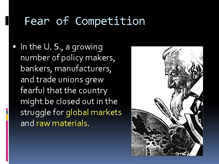 Fear of Competition In the U. S. , a growing number of policy makers,