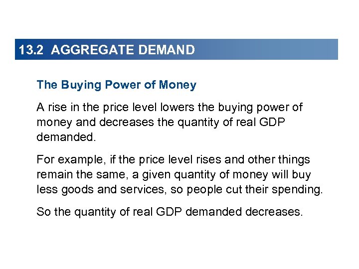 13. 2 AGGREGATE DEMAND The Buying Power of Money A rise in the price