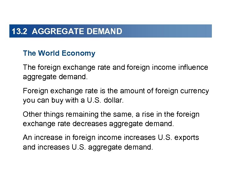13. 2 AGGREGATE DEMAND The World Economy The foreign exchange rate and foreign income