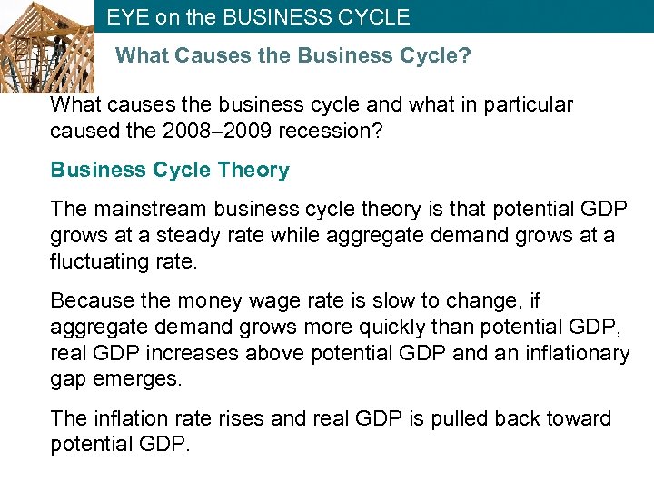 EYE on the BUSINESS CYCLE What Causes the Business Cycle? What causes the business