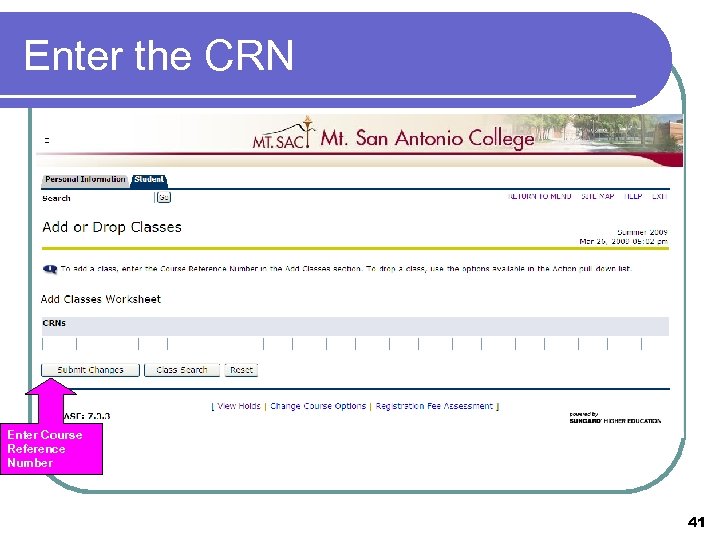 Enter the CRN Enter Course Reference Number 41 