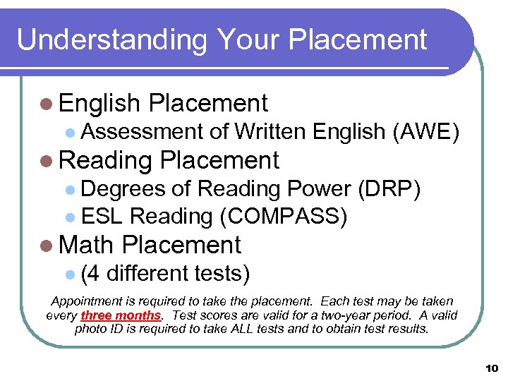 Understanding Your Placement l English Placement l Assessment l Reading of Written English (AWE)