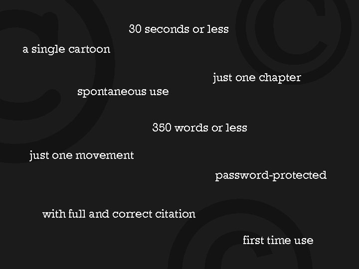© 30 seconds or less a single cartoon spontaneous use © just one chapter