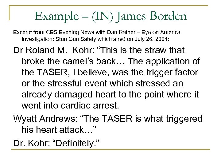 Example – (IN) James Borden Excerpt from CBS Evening News with Dan Rather –
