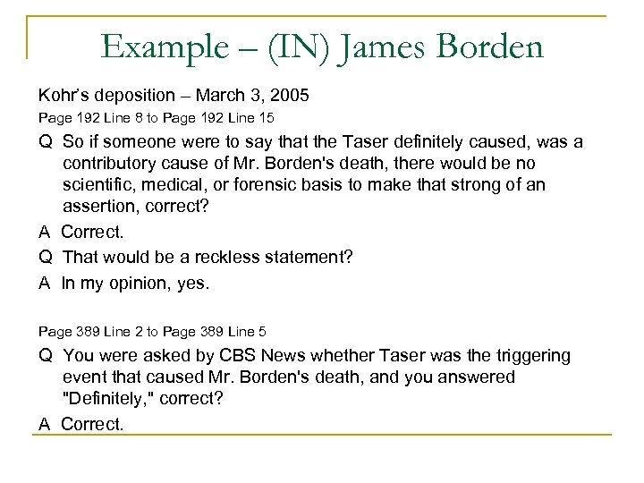 Example – (IN) James Borden Kohr’s deposition – March 3, 2005 Page 192 Line