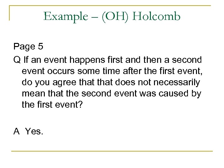 Example – (OH) Holcomb Page 5 Q If an event happens first and then