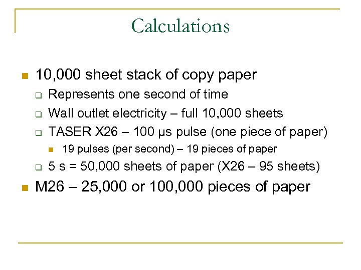 Calculations n 10, 000 sheet stack of copy paper q q q Represents one
