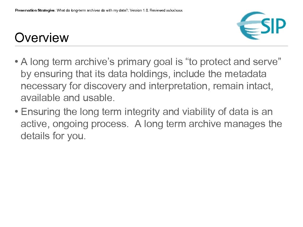 Preservation Strategies: What do long-term archives do with my data? ; Version 1. 0,