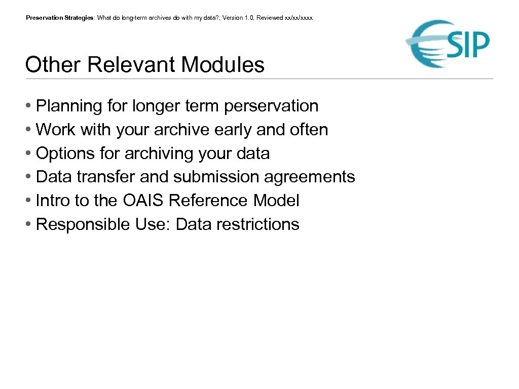 Preservation Strategies: What do long-term archives do with my data? ; Version 1. 0,