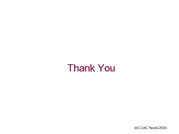 Thank You ÓC-DAC Noida’ 2004 