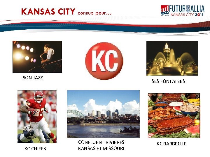 KANSAS CITY connue pour… SON JAZZ KC CHIEFS SES FONTAINES CONFLUENT RIVIERES KANSAS ET