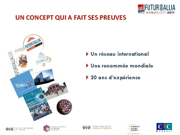 UN CONCEPT QUI A FAIT SES PREUVES Un réseau international Une renommée mondiale 20