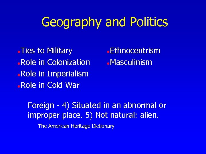 Geography and Politics Ties to Military l. Role in Colonization l. Role in Imperialism