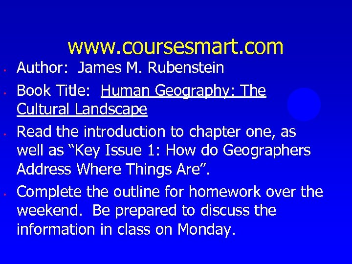 www. coursesmart. com • • Author: James M. Rubenstein Book Title: Human Geography: The
