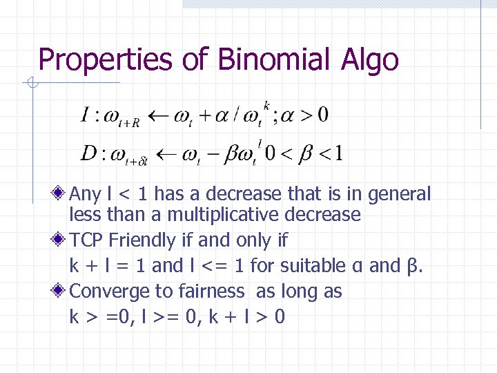 Properties of Binomial Algo Any l < 1 has a decrease that is in