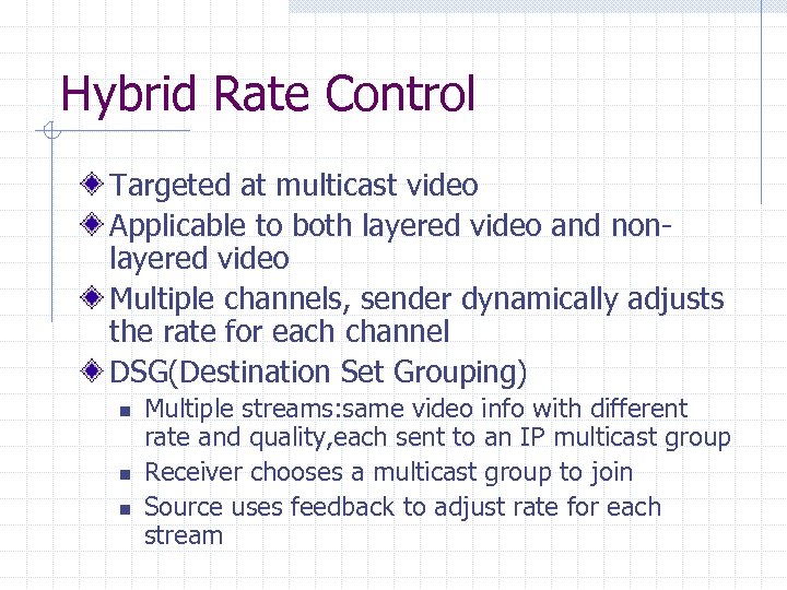 Hybrid Rate Control Targeted at multicast video Applicable to both layered video and nonlayered